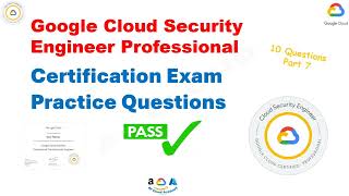 Google Professional Cloud Security Engineer Practice Exam Questions 61 to 70 [upl. by Domella740]