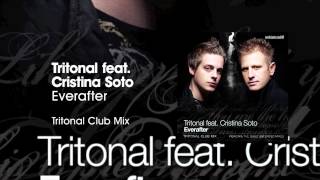 Tritonal feat Cristina Soto  Everafter Tritonal Club Mix [upl. by Euqinay279]