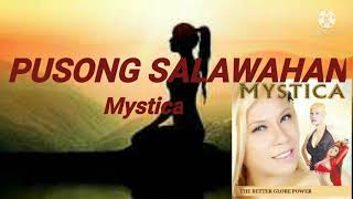 PUSONG SALAWAHAN LYRIC VIDEO BY MYSTICA [upl. by Riem839]