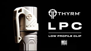 Introducing the Thyrm LPC Clip [upl. by Kciredorb]