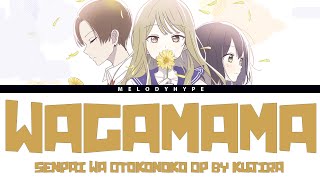 Senpai wa Otokonoko Opening Full  quotWagamamaquot by Kujira Lyrics [upl. by Mortimer]