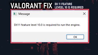 Valorant Fix DX11 Feature Level 100 Is Required To Run The Engine on Windows 111081 [upl. by Arleta617]