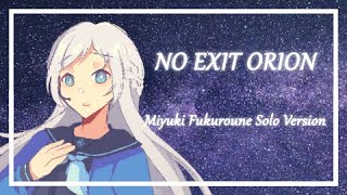 UTAUカバー NO EXIT ORION  Love Live Miyuki Fukuroune Solo version [upl. by Anar274]