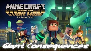 GIANT CONSEQUENCES  MINECRAFT STORY MODE SEASON 2 CHAPTER 2 [upl. by Palma1]