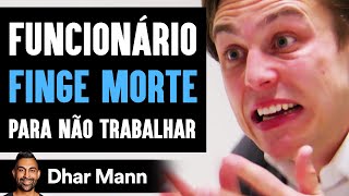 Funcionário FINGE MORTE Para Não Trabalhar  Dhar Mann [upl. by Blatt]