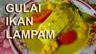 IKAN LAMPAM MASAK LEMAK CILI API GULAI LEMAK IKAN SUNGAI IKAN AIR TAWAR [upl. by Peper]