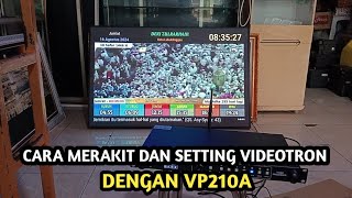 Cara merakit dan setting Videotron p25 dengan vp210a [upl. by Enelyw]