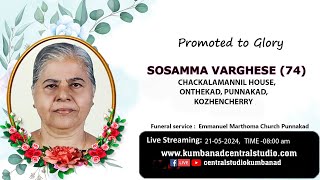 FUNERAL LIVE STREAMING  SOSAMMA VARGHESE 21052024 [upl. by Neehcas]