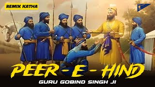 Guru Gobind Singh Ji Katha Remix  100 Sakhi  Shaheed Singh  Giani Sher Singh Ji Nihung [upl. by Marget158]