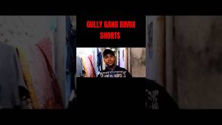 GULLY GANG RIMIX  SHORTS shorts milya youtubeshorts rapper music [upl. by Leler717]