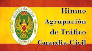 Himno Agrupación de Tráfico de la Guardia Civil [upl. by Chatav]