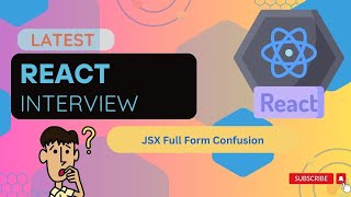 🔍 React Interview Question JSX Full Form Confusion 🤔  Explained [upl. by Batty]