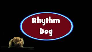 Rhythm Dog Episode 1 [upl. by Greggory]