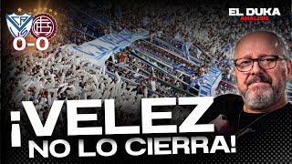 ¡VELEZ NO LO CIERRA  Velez vs Lanus 00  ELDUKA [upl. by Annaek]