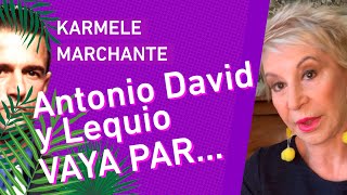 Karmele Marchante  Antonio David y Lequio vaya par [upl. by Affrica]