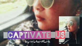 CAPTIVATE US BY WATERMARK COVER BY HAZEL [upl. by Llevad]