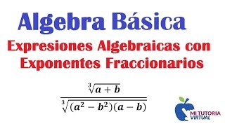 Expresiones Algebraicas con Exponentes Fraccionarios Ejercicio No 4 [upl. by Reuben71]