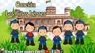 canción Los niños héroes 🇲🇽 [upl. by Eylrac668]