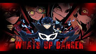 🃏Persona 5 AMV  Whats Up Danger🃏 [upl. by Tennes]