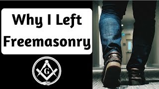 Why I Left Freemasonry [upl. by Ivy]