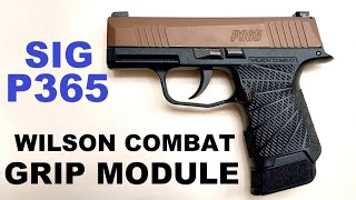 The Perfect Upgrade for the SIG P365 Pistol  The Wilson Combat Grip Module  Great For Big Hands [upl. by Chaddie206]