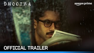 Dhootha  Official Trailer  Naga Chaitanya Parvathy Thiruvothu Sathyapriya Bhavani Shankar [upl. by Yadrahc]