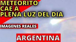 METEORITO CAPTADO A PLENA LUZ EN ARGENTINA [upl. by Olenolin]