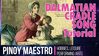 DALMATIAN CRADLE SONG Tutorial [upl. by Yelad587]