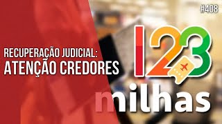 123 MILHAS ATENÇÃO ATENÇÃO CREDORES RECUPERAÇÃO JUDICIAL  Direito Empresarial [upl. by Katti266]