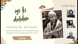 İyi ki doğdun 📚🎈🌹 Ursula K Le Guin [upl. by Towbin]