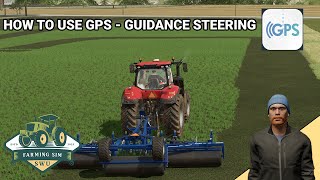 Guidance Steering  GPS  Farming Simulator 22  Tutorial [upl. by Giess]