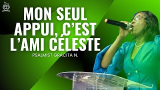 Mon Suel Appui Cest Lami Celeste  Je suis dans la joie  Psalmist Gracita Noel [upl. by Neela151]