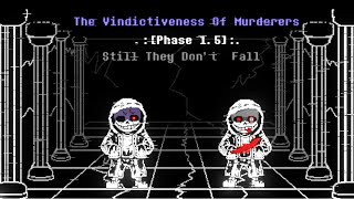 The Vindictiveness Of Murderers Phase 15  Still They Dont Fall [upl. by Maddock]