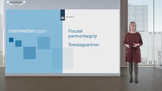 Intermediairdagen 20182019 Inkomstenbelasting  Fiscaal partner begrip  Toeslagpartner [upl. by Ahsiekan]