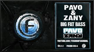 Pavo amp Zany  Big Fat Bass [upl. by Leavelle]