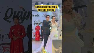 Wedding Complete Love After 6 Years of Waiting love wedding [upl. by Goldman]