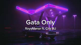 Gata Only  FloyyMenor ft Cris MJ [upl. by Hofmann]