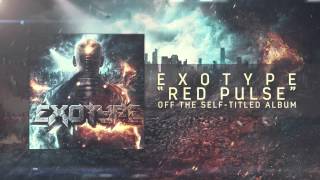 Exotype  Red Pulse [upl. by Anahs]