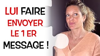 Comment lui FAIRE ENVOYER le PREMIER MESSAGE [upl. by Haizek]