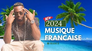 Meilleur Musique Actuelle 2024 🔊 Chansons Populaires 2024 🔊 Music Francaise 2024 Nouveauté [upl. by Adiv]