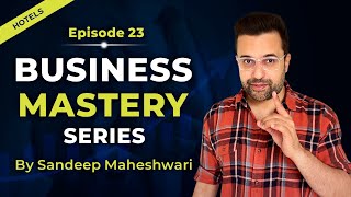 EP 23 of 40  Business Mastery Series  By Sandeep Maheshwari  Hindi [upl. by Nhguaved]