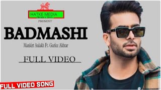 Badmashi  Full Video  Mankirt Aulakh Ft Gurlez Akhtar  Shree Brar  Hit Punjabi Video Song 2022 [upl. by Anaujahs]