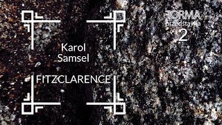 Karol Samsel FITZCLARENCE fragment 2 [upl. by Norabel694]