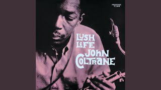 Lush Life Rudy Van Gelder Remaster 1958 [upl. by Ermentrude]