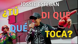 JOSSIE ESTEBAN  TU DIQUE QUE TOCA ENSAYO EN VIVO [upl. by Ahseym]