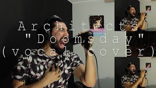 Architects  quotDoomsdayquot Vocal Cover Diego Solís [upl. by Horvitz364]