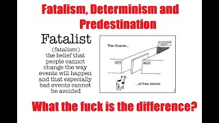 Fatalism Determinism and Predestination A response to Devils Advocate [upl. by Carole14]