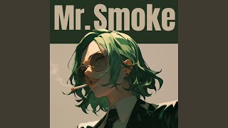 Mr Smoke [upl. by Aleck148]