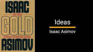 Ideas  Isaac Asimov Essay [upl. by Bethesde388]