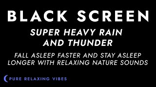 Heavy Rainstorm and Powerful Thunder Sounds for Sleeping  Black Screen Rain  Sleep Sounds [upl. by Anilok]